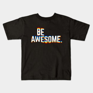 Be Awesome Kids T-Shirt